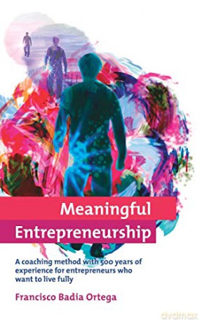 Meaningful Entrepreneurship - Francisco Badia [KSIĄŻKA]