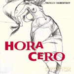 Tango Orkestret: Hora Cero [CD]