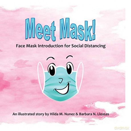 Meet Mask: Face Mask Introduction for Social Distancing - Hilda M Nunez [KSIĄŻKA]