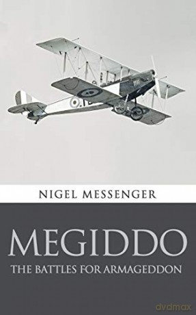 Megiddo: The Battles for Armageddon - Nigel Messenger [KSIĄŻKA]