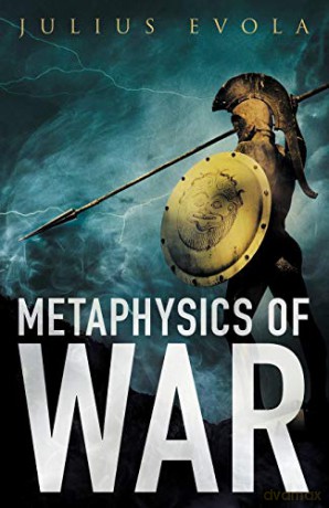 Metaphysics of War - Julius Evola [KSIĄŻKA]