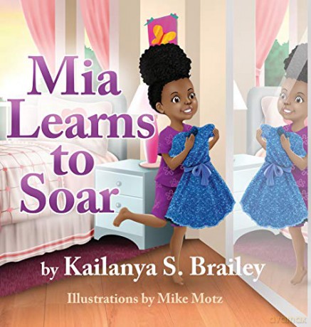 Mia Learns to Soar - Kailanya S. Brailey [KSIĄŻKA]