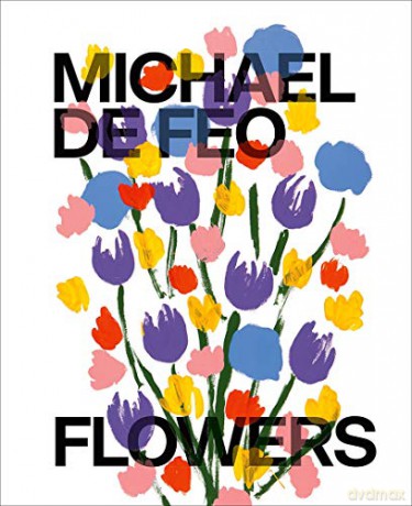 Michael De Feo: Flowers - Michael De Feo [KSIĄŻKA]
