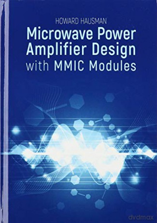 Microwave Power Amplifier Design with MMIC Modules - Howard Hausman [KSIĄŻKA]