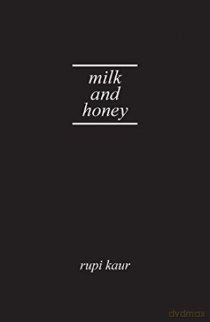 Milk and Honey - Rupi Kaur [KSIĄŻKA]