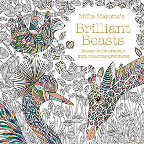Millie Marotta's Brilliant Beasts: A collection for colouring adventures: 10 - Millie Marotta [KSIĄŻKA]