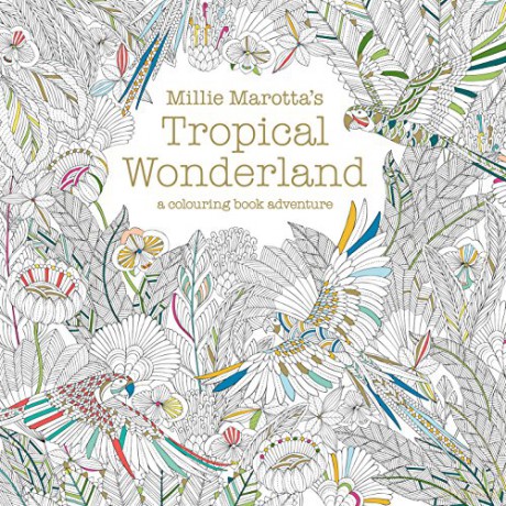 Millie Marotta's Tropical Wonderland: A Colouring Book Adventure: 2 - Millie Marotta [KSIĄŻKA]