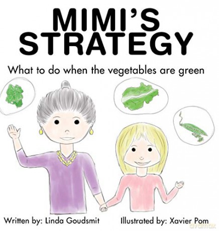 MIMI'S STRATEGY: What to do when the vegetables are green - Linda Goudsmit [KSIĄŻKA]