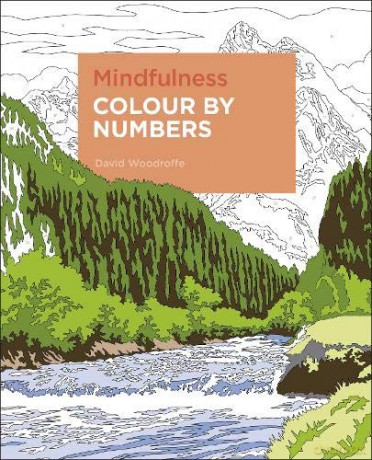 Mindfulness Colour by Numbers: -: - - David Woodroffe [KSIĄŻKA]