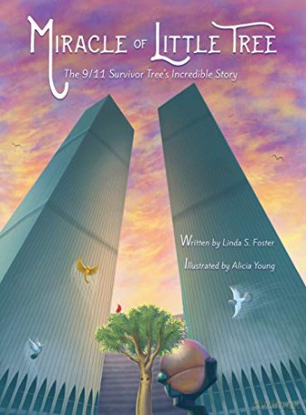 Miracle of Little Tree: The 9/11 Survivor Tree's Incredible Story - Linda S. Foster [KSIĄŻKA]