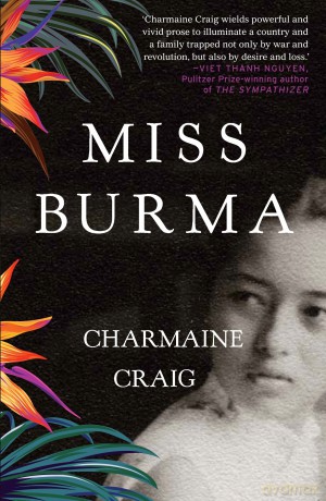 Miss Burma: LONGLISTED FOR THE WOMEN'S PRIZE FOR FICTION 2018 - Charmaine Craig [KSIĄŻKA]