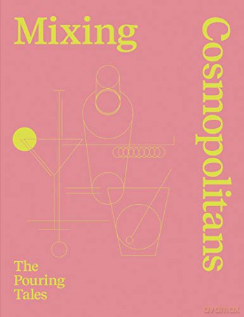 Mixing Cosmopolitans: The Pouring Tales - Daniel Staub [KSIĄŻKA]