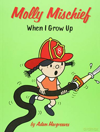 Molly Mischief: When I Grow Up! (Molly Mischief 3) - Adam Hargreaves [KSIĄŻKA]