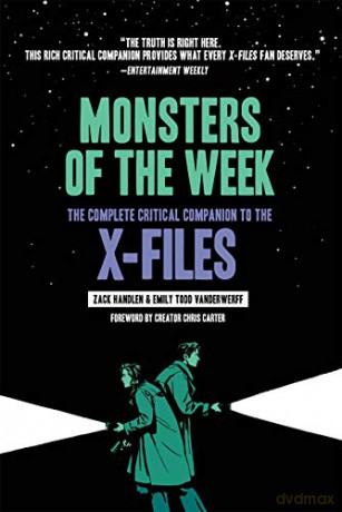 Monsters of the Week: The Complete Critical Companion to The X-Files - Zack Handlen [KSIĄŻKA]