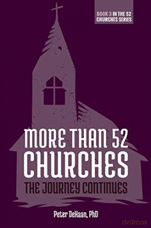 More Than 52 Churches: The Journey Continues: 3 - Peter DeHaan [KSIĄŻKA]