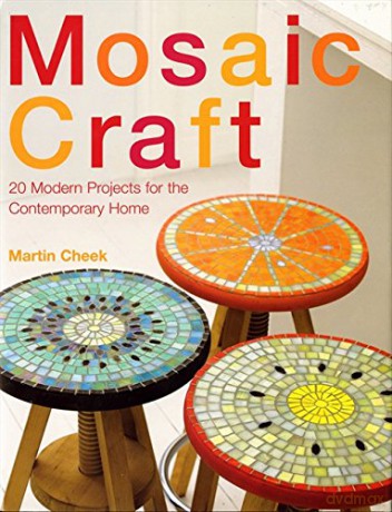 Mosaic Craft: 20 Original Projects for the Home - Martin Cheek [KSIĄŻKA]