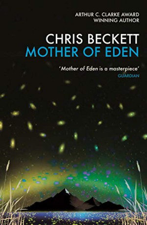 Mother of Eden (Dark Eden 2) - Chris Beckett [KSIĄŻKA]