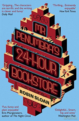 Mr Penumbra's 24-Hour Bookstore - Robin Sloan [KSIĄŻKA]