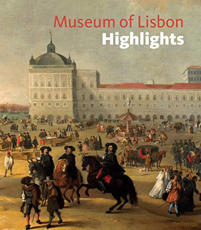 Museum of Lisbon Highlights - Joana Sousa Monteiro [KSIĄŻKA]