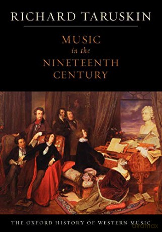 Music in the Nineteenth Century: The Oxford History of Western Music - Richard Taruskin [KSIĄŻKA]