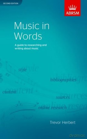 Music in Words, Second Edition: A guide to researching and writing about music - Trevor Herbert [KSIĄŻKA]