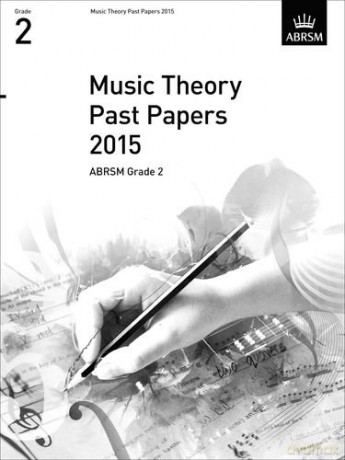Music Theory Past Papers 2015, Grade 2: Gr. 2 (Music Theory Papers (ABRSM)) - ABRSM [KSIĄŻKA]