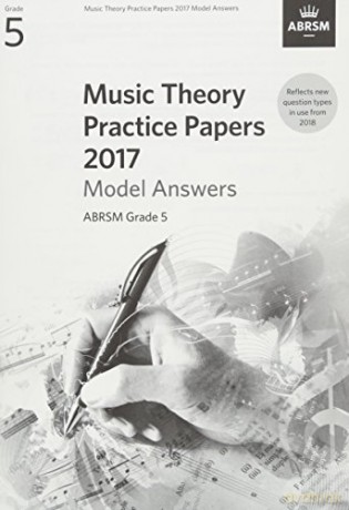 Music Theory Practice Papers 2017 Model Answers, ABRSM Grade 5 (Music Theory Model Answers (ABRSM)) - ABRSM [KSIĄŻKA]