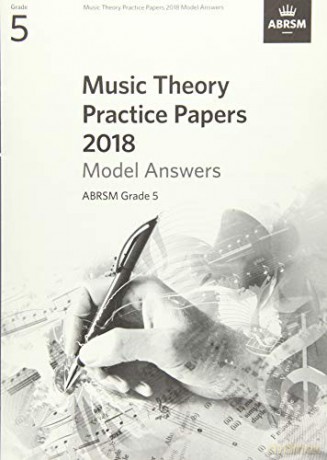 Music Theory Practice Papers 2018 Model Answers, ABRSM Grade 5 (Music Theory Model Answers (ABRSM)) [KSIĄŻKA]
