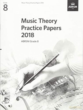 Music Theory Practice Papers 2018, ABRSM Grade 8 (Music Theory Papers (ABRSM)) - ABRSM [KSIĄŻKA]
