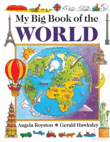 My Big Book of the World - Angela Royston [KSIĄŻKA]