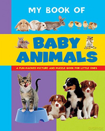 My Book of Baby Animals: A Fun-Packed Picture and Puzzle Book for Little Ones - Armadillo Press [KSIĄŻKA]