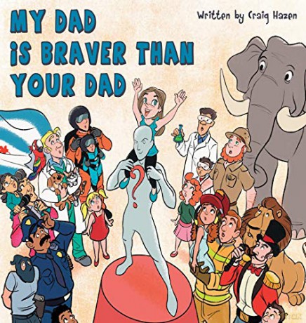 My Dad Is Braver Than Your Dad - Craig R Hazen [KSIĄŻKA]