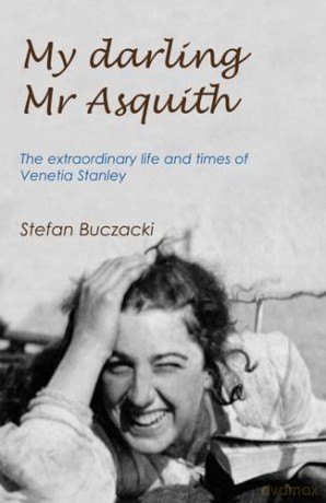 My Darling Mr Asquith: The Extraordinary Life and Times of Venetia Stanley - Stefan Buczacki [KSIĄŻKA]