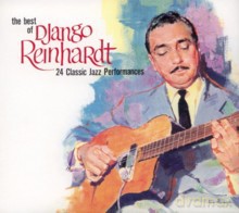 Django Reinhardt: The Best Of: 24 Classic Performances (Bonus Tracks) [CD]