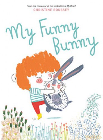 My Funny Bunny - Christine Roussey [KSIĄŻKA]