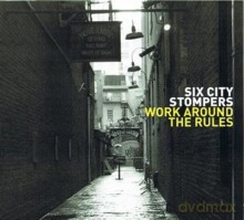 Six City Stompers: Work Around The Rules [CD]
