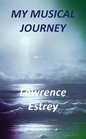 My Musical Journey - Lawrence Estrey [KSIĄŻKA]