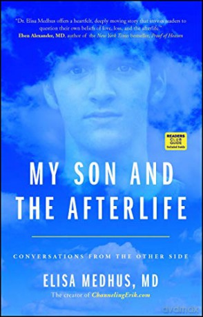 My Son and the Afterlife: Conversations from the Other Side - Elisa Medhus M.D. M.D. [KSIĄŻKA]