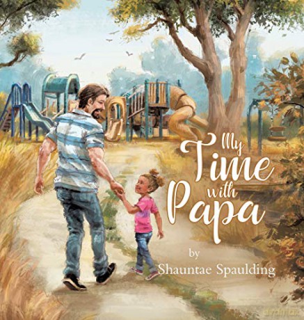My Time With Papa - Shauntae Spaulding [KSIĄŻKA]