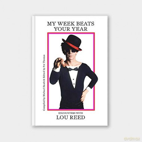 My Week Beats Your Year: Encounters with Lou Reed - Pat Thomas [KSIĄŻKA]