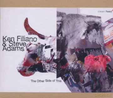 Ken Filiano, Steve Adams: The Other Side of This [CD]