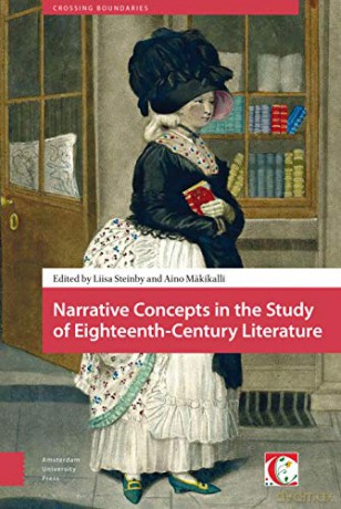 Narrative Concepts in the Study of Eighteenth-Century Literature (Crossing Boundaries: Turku Medieval and Early Modern Studies) - Aino M Kikalli [KSIĄŻKA]
