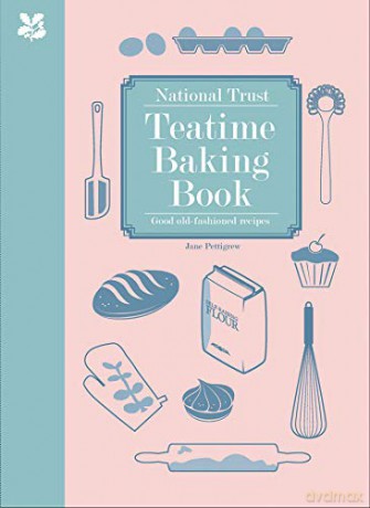 National Trust Teatime Baking Book: Good Old-fashioned Recipes (National Trust Food) - Jane Pettigrew [KSIĄŻKA]