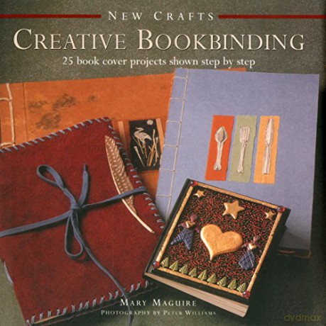 New Crafts: Creative Bookbinding: 25 Book Cover Projects Shown Step by Step - Mary Maguire [KSIĄŻKA]