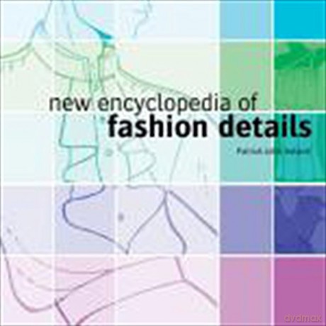 New Encyclopedia of Fashion Details - Patrick John Ireland [KSIĄŻKA]