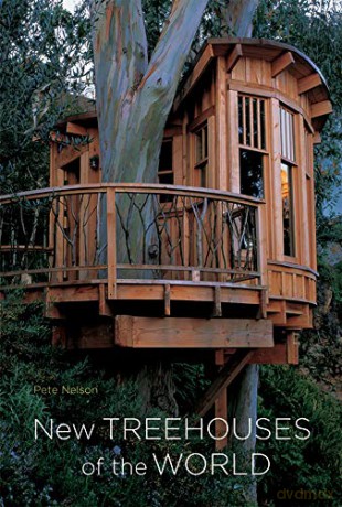 New Treehouses Of The World - Pete Nelson [KSIĄŻKA]
