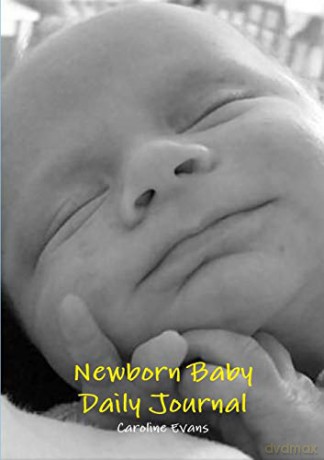 Newborn Baby Daily Journal - Caroline Evans [KSIĄŻKA]