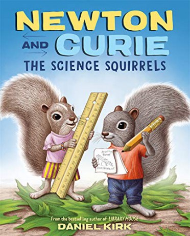 Newton and Curie: The Science Squirrels - Daniel Kirk [KSIĄŻKA]