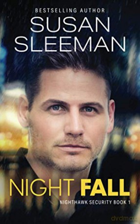 Night Fall: (Nighthawk Security Book 1) - Susan Sleeman [KSIĄŻKA]