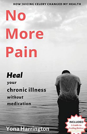 No More Pain: Heal Your Chronic Illness Without Medication - Yona Harrington [KSIĄŻKA]